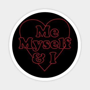 Me, Myself & I Magnet